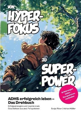 ADHS erfolgreich leben - Das Drehbuch