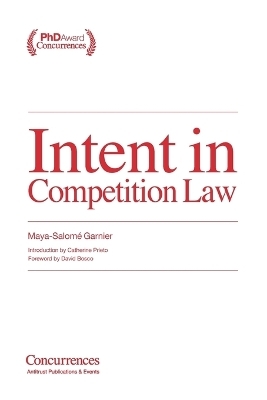 Intent in Competition Law - Maya Salom&eacute;-Garnier