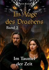 Im Auge des Drachens: Im Taumel der Zeit - Anett Krause