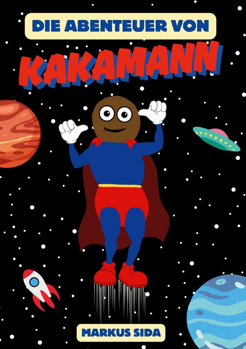 Die Abenteuer von Kakamann - Markus Sida