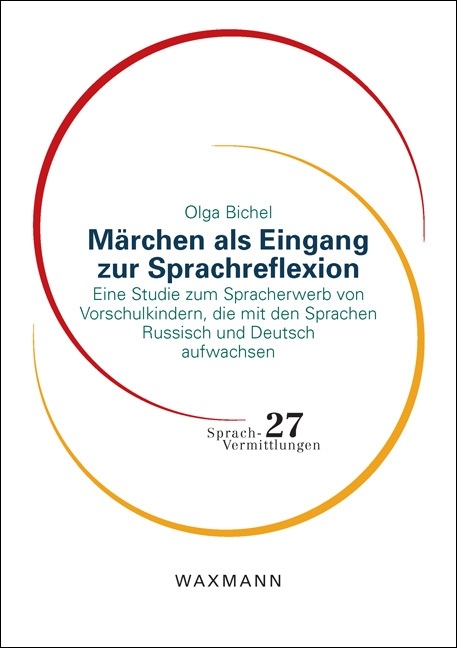 M&auml;rchen als Eingang zur Sprachreflexion - Olga Bichel