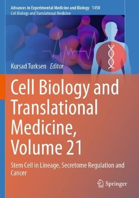 Cell Biology and Translational Medicine, Volume 21