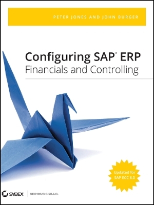 Configuring SAP ERP Financials and Controlling - P Jones