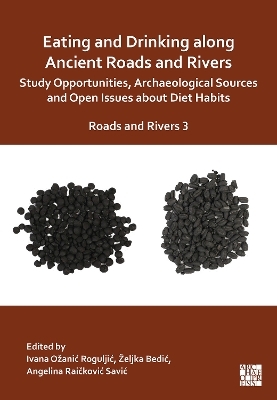 Eating and Drinking along Ancient Roads and Rivers: Study Opportunities, Archaeological Sources and Open Issues about Diet Habits - 