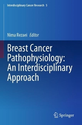 Breast Cancer Pathophysiology: An Interdisciplinary Approach - 
