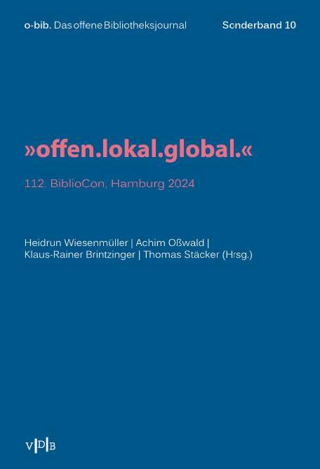 "offen.lokal.global." - Heidrun Wiesenm&uuml;ller St&auml;cker;  Achim O&szlig;wald;  Klaus-Rainer Brintzinger;  Thomas