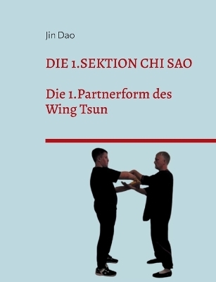 Die 1.Sektion Chi Sao - Jin Dao