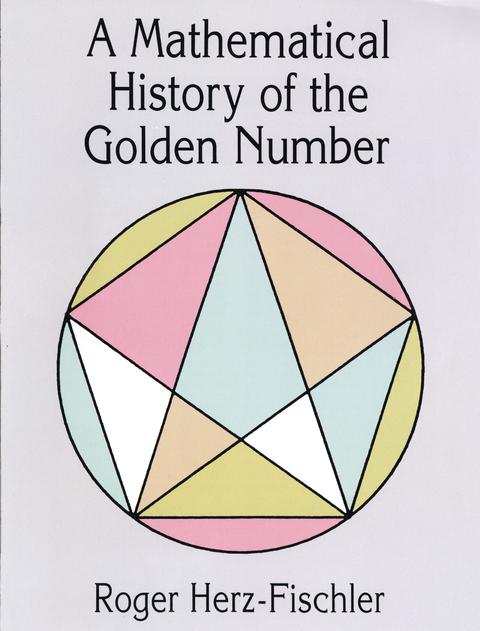 A Mathematical History of the Golden Number - Roger Herz-Fischler