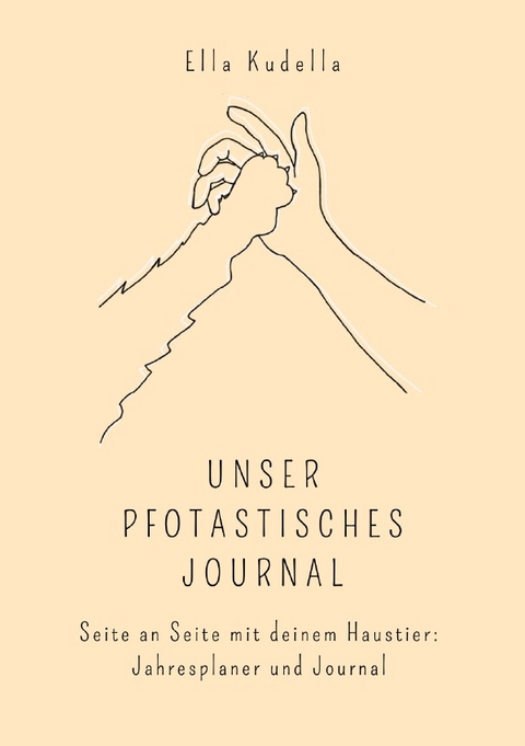 Unser pfotastisches Journal - Ella Kudella