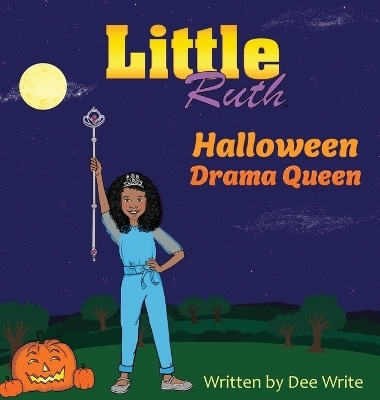 Little Ruth Halloween Drama Queen - Dee Write