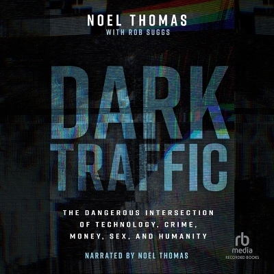 Dark Traffic - Noel Thomas, Rob Suggs