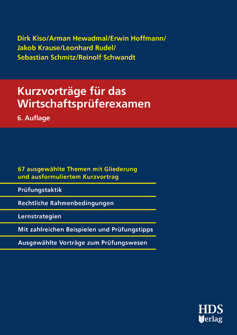 Kurzvortr&auml;ge f&uuml;r das Wirtschaftspr&uuml;ferexamen - Dirk Kiso, Erwin Hoffmann, Leonhard Rudel, Sebastian Schmitz, Reinolf Schwandt, Arman Hewadmal, Jakob Krause