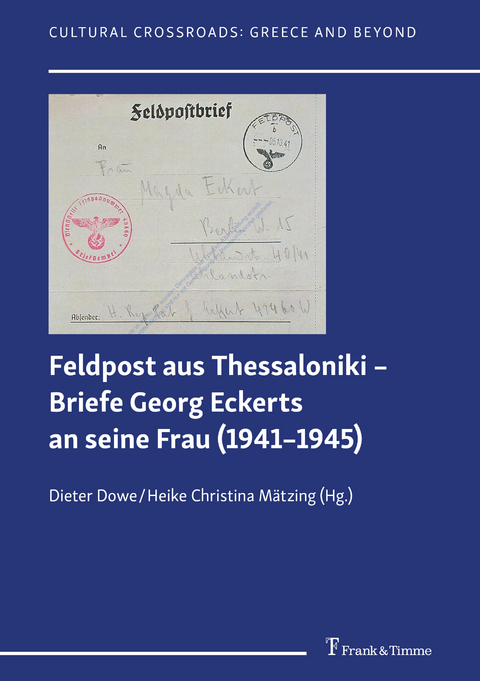Feldpost aus Thessaloniki &ndash; Briefe Georg Eckerts an seine Frau (1941&ndash;1945) - 