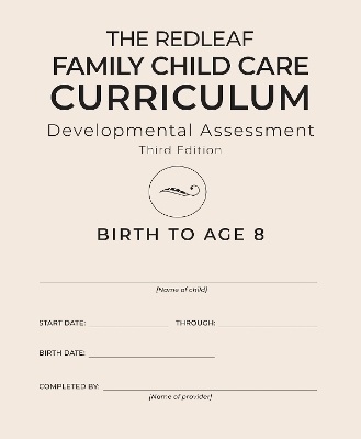 The Redleaf Family Child Care Curriculum Developmental Assessment, Third Edition [10-pack] - Redleaf Press