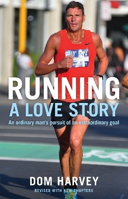 Running: A Love Story - Dom Harvey