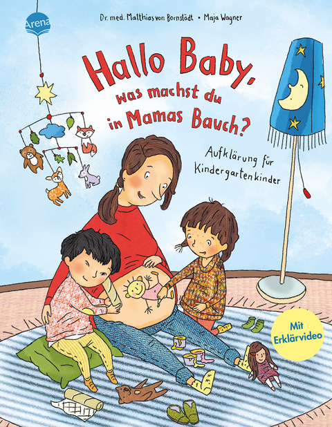 Hallo Baby, was machst du in Mamas Bauch? Aufkl&auml;rung f&uuml;r Kindergartenkinder - Matthias von Bornst&auml;dt
