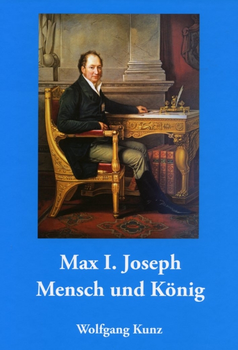 Max I. Joseph - Wolfgang Kunz