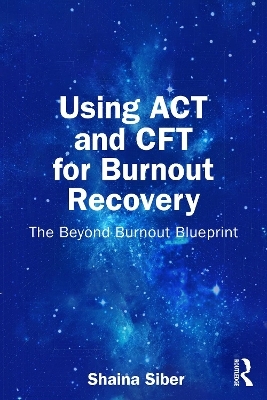 Using ACT and CFT for Burnout Recovery