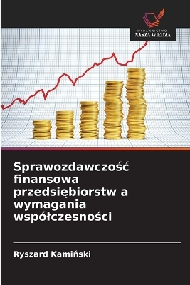Sprawozdawczośc finansowa przedsiębiorstw a wymagania wspólczesności
