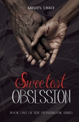 Sweetest Obsession - Kristen Chace