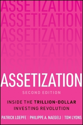 Assetization - Patrick Loepfe, Philippe A. Naegeli, Tom Lyons