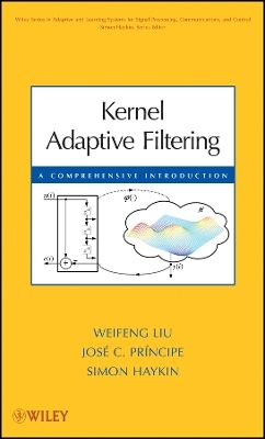 Kernel Adaptive Filtering – A Comprehensive Introduction