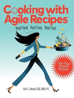 Cooking with Agile Recipes - Alin Steele