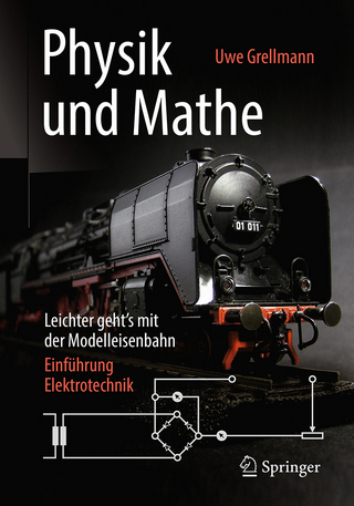 Physik und Mathe – Leichter geht’s mit der Modelleisenbahn