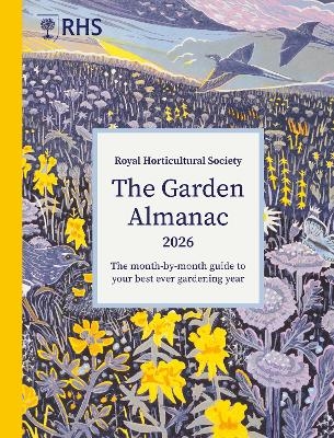 RHS The Garden Almanac 2026 -  Royal Horticultural Society, Zia Allaway, Guy Barter