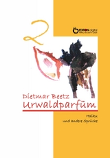 Urwaldparf&uuml;m - Dietmar Beetz