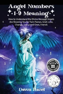 Angel Numbers 1-9 Meaning - Dawn Hazel