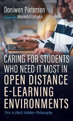 Caring for Students Who Need It Most in Open Distance E-Learning Environments - Doniwen Pietersen