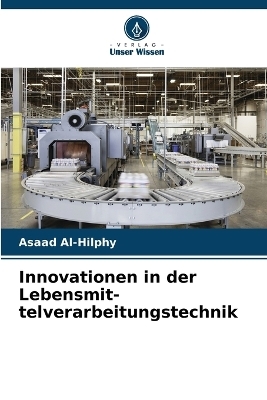 Innovationen in der Lebensmit-telverarbeitungstechnik