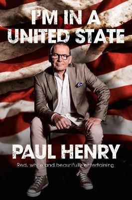 I'm in a United State - Paul Henry