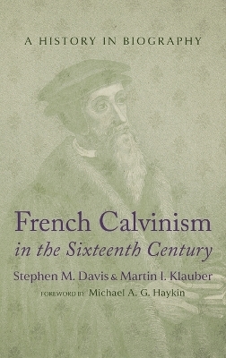 French Calvinism in the Sixteenth Century