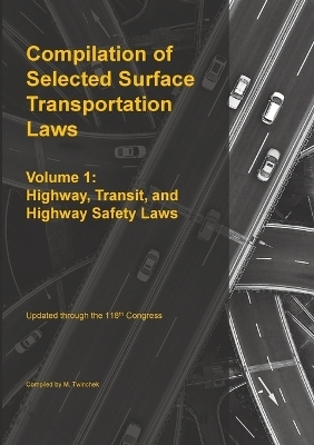 Compilation of Selected Surface Transportation Laws Vol 1