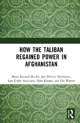 How the Taliban Regained Power in Afghanistan