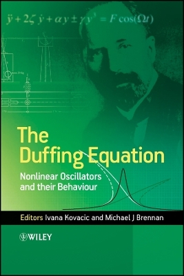 The Duffing Equation – Nonlinear Oscillators and their Behaviour