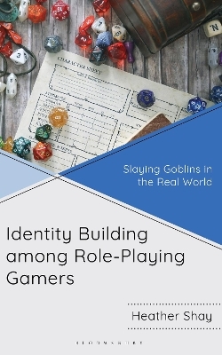 Identity Building among Role-Playing Gamers - Heather Shay