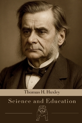 Science and Education - Thomas H Huxley
