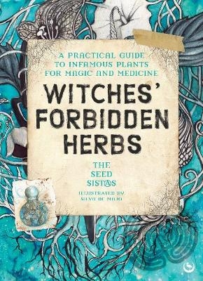 Witches' Forbidden Herbs - The Seed Sistas