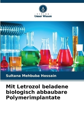 Mit Letrozol beladene biologisch abbaubare Polymerimplantate