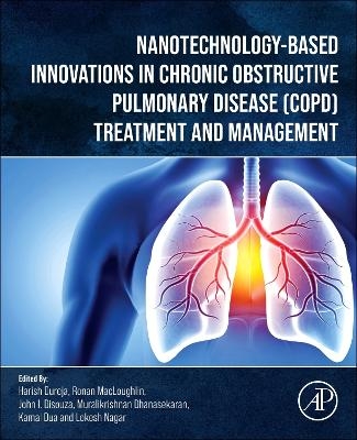 Nanotechnology-Based Innovations in Chronic Obstructive Pulmonary Disease (COPD) Treatment and Management - 