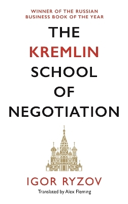The Kremlin School of Negotiation - Igor Ryzov