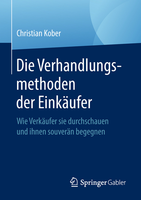 Die Verhandlungsmethoden der Einkäufer - Christian Kober