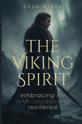 The Viking Spirit - Skye Alden
