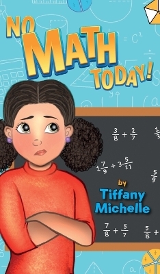 No Math Today! - Tiffany Michelle