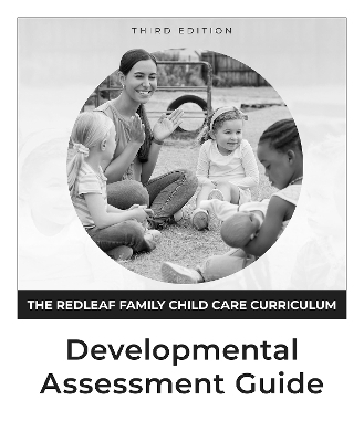 The Redleaf Family Child Care Curriculum Developmental Assessment Guide, Third Edition - Sharon Woodward