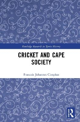Cricket and Cape Society - Francois Johannes Cleophas