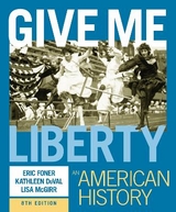 Give Me Liberty! - Foner, Eric; Duval, Kathleen; McGirr, Lisa